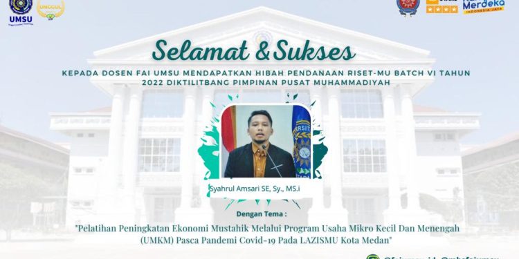 Dosen MBS FAI UMSU Lolos Hibah Pendanaan RisetMu Batch VI Tahun 2022 DIKTILITBANG PP Muhammadiyah
