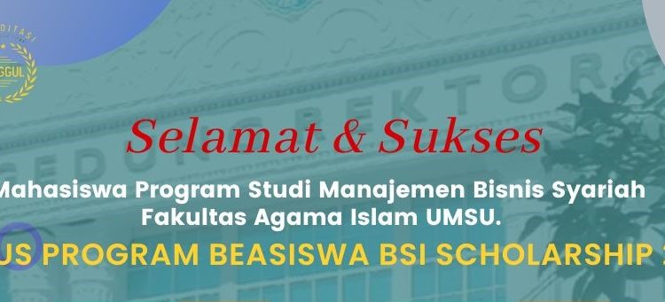 EMPAT MAHASISWA MBS FAI UMSU LULUS BEASISWA BSI SCHOLARSHIP 2022